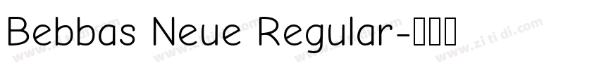Bebbas Neue Regular字体转换